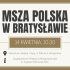 Msza polska w Bratysławie - kwiecień